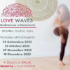 LOVE WAVES · 25 settembre – 23  ottobre – 27 novembre – 18 dicembre 2022